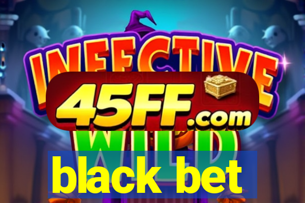 black bet